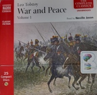 War and Peace Volume 1 written by Leo Tolstoy performed by Neville Jason on Audio CD (Unabridged)